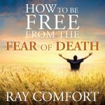 How to be Free From the Fear of Death