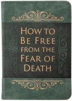 How to be Free From the Fear of Death (book)