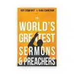 The World’s Greatest Sermons & Preachers