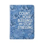 Count Your Blessing and Stop Stressing